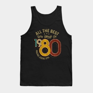 All The Best Was Made In 1980 Tank Top